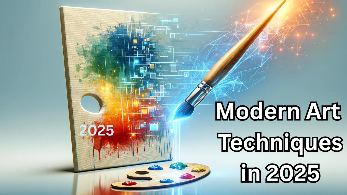 Modern Art Techniques in 2025 – A Creative Revolution