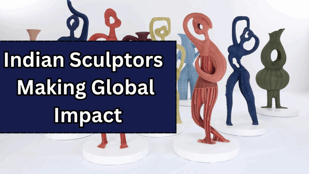 Indian Sculptors Making Global Impact in 2025