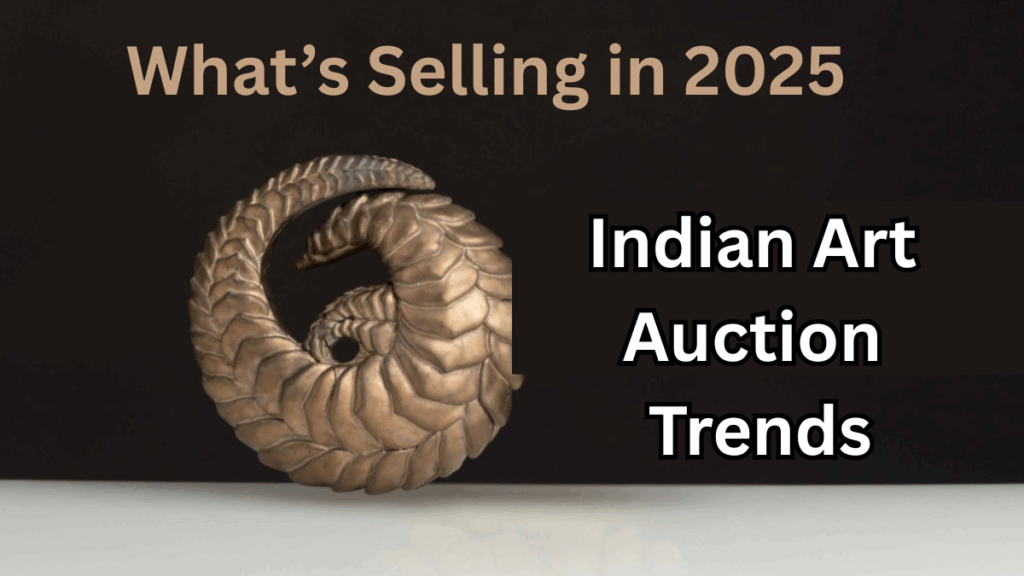 Indian Art Auction Trends – What’s Selling in 2025