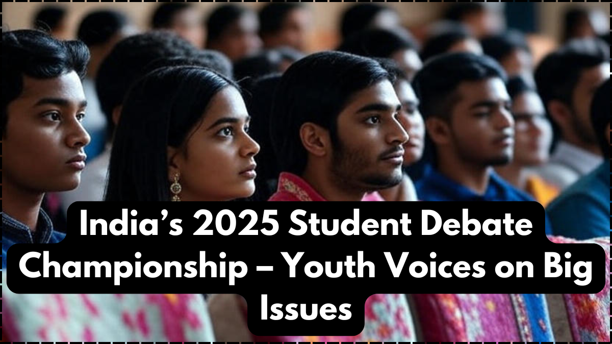 India’s 2025 Student Debate Championship – Youth Voices on Big Issues