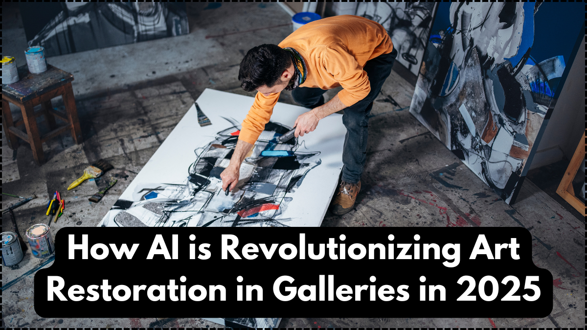 How AI is Revolutionizing Art Restoration in Galleries in 2025