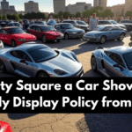 Every City Square a Car Show Zone – Weekly Display Policy from 2025