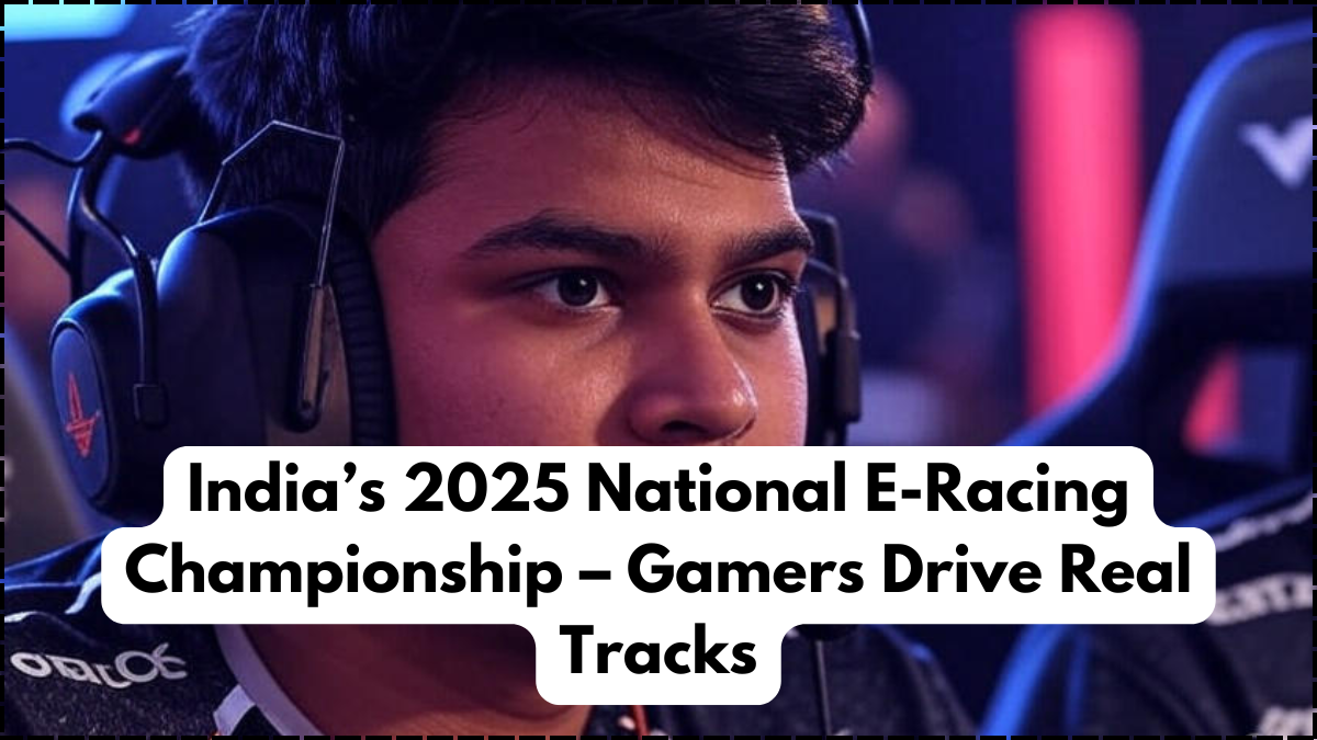 India’s 2025 National E-Racing Championship – Gamers Drive Real Tracks