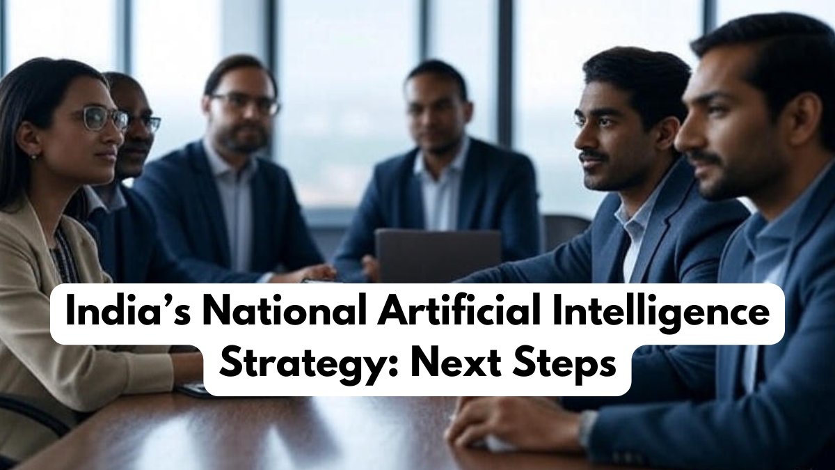 India’s National Artificial Intelligence Strategy: Next Steps