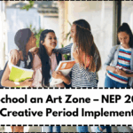 Every School an Art Zone – NEP 2025’s 1-Hour Creative Period Implementation